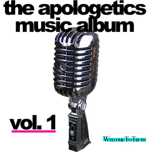 The Apologetics Music Album, Volume 1